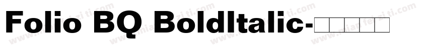 Folio BQ BoldItalic字体转换
